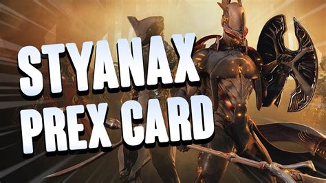 warframe styanax prex card.